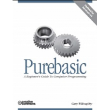 PureBasic - A Beginner's Guide To Computer Programming