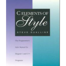 C Elements of Style: The Programmer's Style Manual for Elegant C and C++ Programs