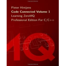 Code Connected Volume 1: Learning ZeroMQ, Professional Edition for C/C++