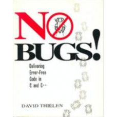No Bugs! - Delivering Error-Free Code in C and C++ 