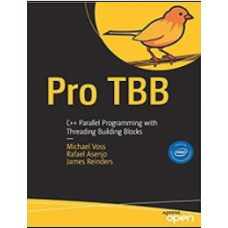 Pro TBB: C++ Parallel Programming with Threading Building Blocks