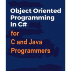 Object-oriented Programming in C# for C and Java Programmers 