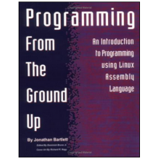Programming from the Ground Up: using Linux Assembly Language 